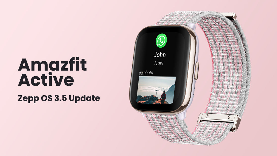 Mai 2024 : mises à jour actives d'Amazfit vers Zepp OS 3.5, ajout de la prise en charge de Zepp Flow™